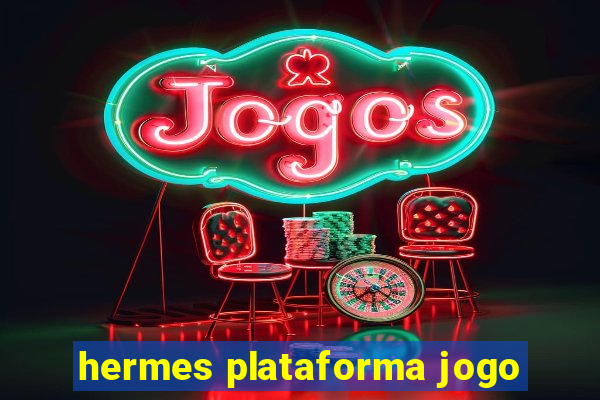 hermes plataforma jogo